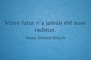 Votre futur n’a jamais été aussi radieux