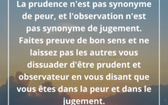 La prudence n'est pas synonyme de peur prudence-peur-jugement-observation