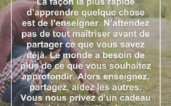 La manière la plus rapide d'apprendre quelque chose est de l'enseigner apprendre-enseigner-partager-maintenant