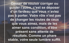 Votre seul rôle est d’aimer, non de corriger ni de guider de force aimer-soutenir-liberer-guider