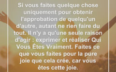 Faites ce que vous faites pour la pure joie que cela crée joie-approbation-expression-soi
