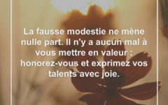 La fausse modestie ne vous mènera nulle part fausse-modestie-talents-partager