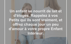 Un enfant se nourrit de lait et d'éloges enfant-eloges-amour-interieur